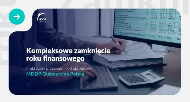 Kompleksowe zamknięcie roku finansowego Przewodnik od ekspertów